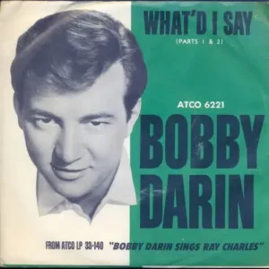 Darin Bobby - What`d I say - Part 1 & 2 (US-Pressung)