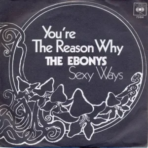 Ebonys - You`re the reason why
