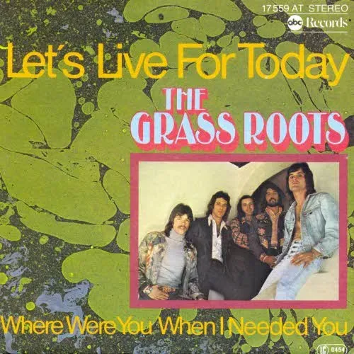 Grass Roots - Let`s live for today