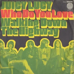 Juicy Lucy - Who do you love