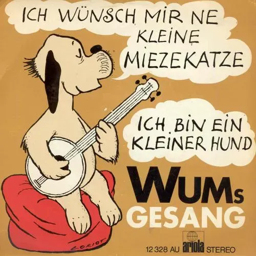 Wum's Gesang - Ich wünsch mir 'ne kleine Miezekatze