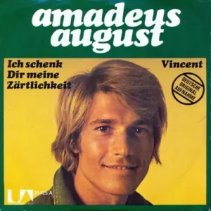 August Amadeus - Ich schenk Dir meine Zärtlichkeit