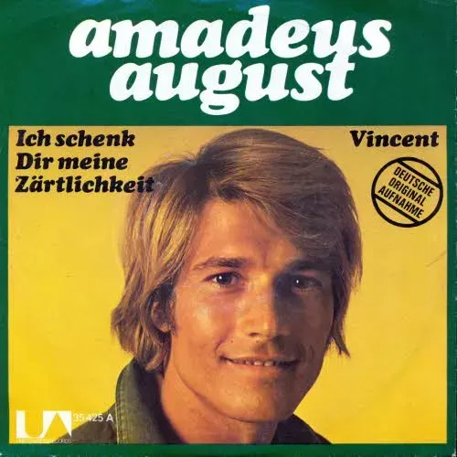 August Amadeus - Ich schenk Dir meine Zärtlichkeit
