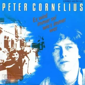 Cornelius Peter - Es wird immer sei' wie's immer war
