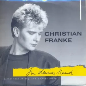 Franke Christian - In deiner Hand (Jeder neue Anfang ist ein neues Leben)