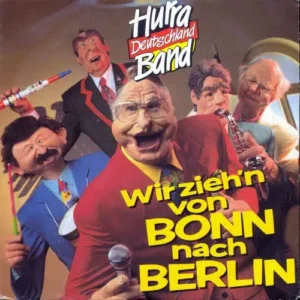Hurra Deutschland Band - Wir zieh`n von Bonn nach Berlin