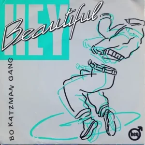 Bo Katzman Gang - Hey Beautiful