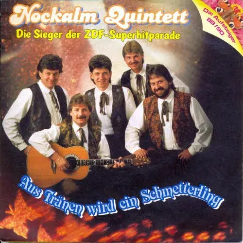 Nockalm Quintett - Aus Tränen wird ein Schmetterling