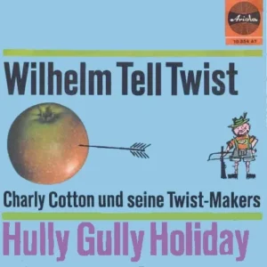 Cotton Charly & Twist-Makers - Wilhelm Tell-Twist (AK)