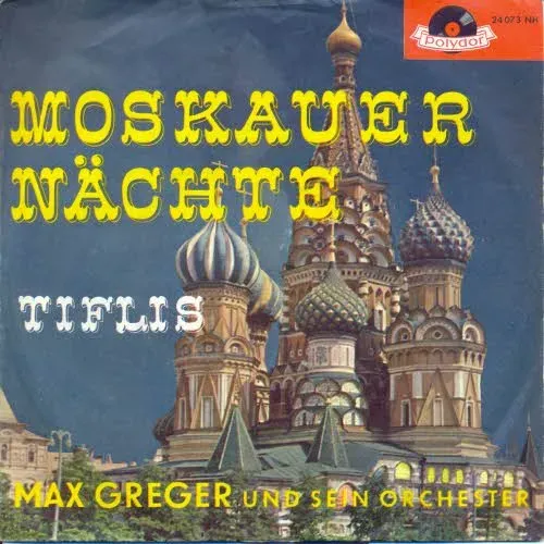 Greger Max - Moskauer Nächte / Tiflis