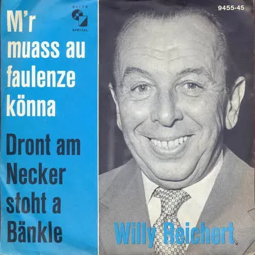 Reichert Willy - M'r muass au faulenze könna