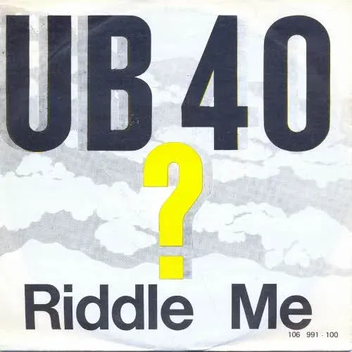 UB 40 - Riddle me