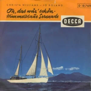 Williams Christa - Oh, das wär' schön / Himmelblaue Serenade (AK)
