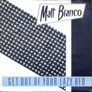 Bianco Matt - Get out of your lazy bed