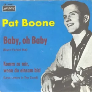 Boone Pat - Baby, oh Baby (Don't forbid me)