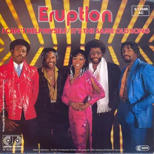 Eruption - I Can't help myself / It's the same old song