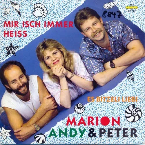 Marion, Andy & Peter - Mir isch immer heiss