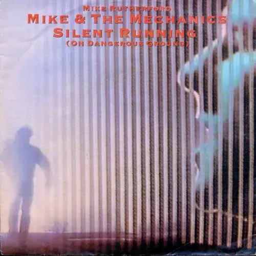 Mike & Mechanics - Silent running (on dangerous ground)