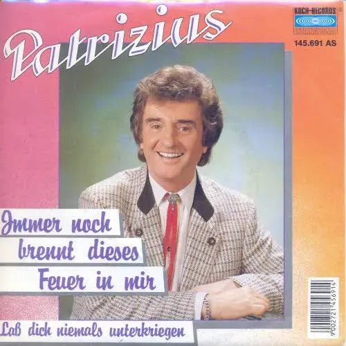 Patrizius - Immer noch brennt dieses Feuer in mir