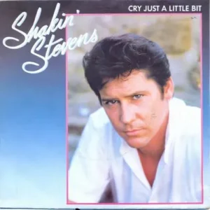 Shakin' Stevens - Cry just a little bit (holl. Pressung)