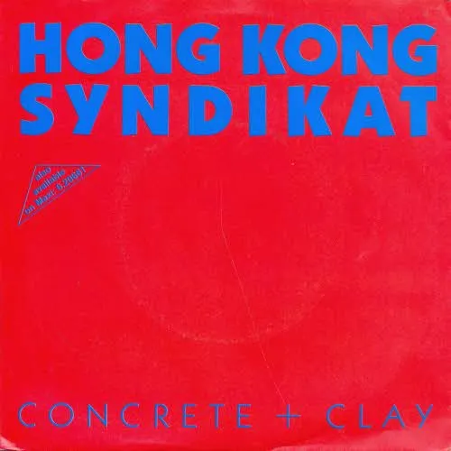 Hong Kong Syndikat - Concret & Clay (nur Cover)