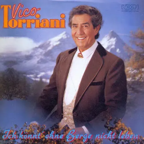 Torriani Vico - Ich könnt' ohne Berge nicht leben