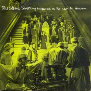 Collins Phil - Something happened on the way to heaven