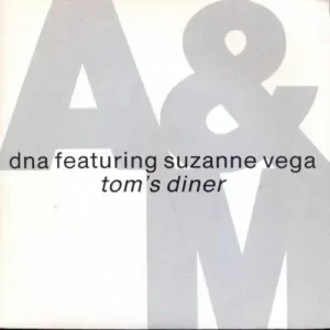 DNA featuring Suzanne Vega - Tom's diner