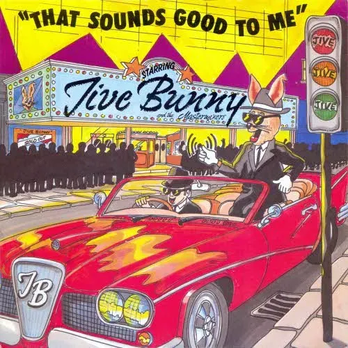 Jive Bunny & The master Mixers - That sounds good to me