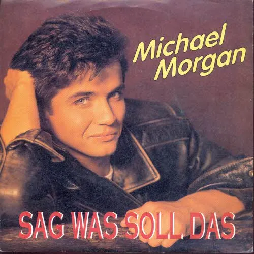 Morgan Michael - Sag was soll das