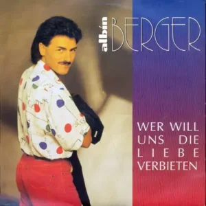 Berger Albin - Wer will uns die Liebe verbieten (AK)