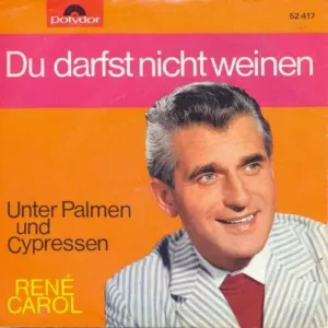 Carol René - Du darfst nicht weinen (nur Cover)