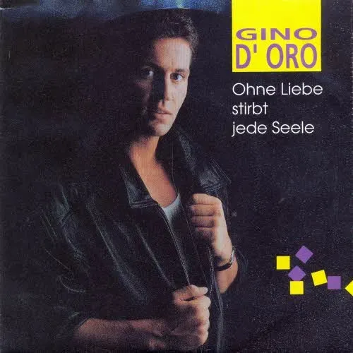 D' Oro Gino - Ohne Liebe stirbt jede Seele