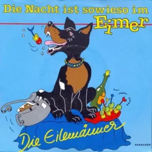 Eilemänner - Die Nacht ist sowieso im Eimer