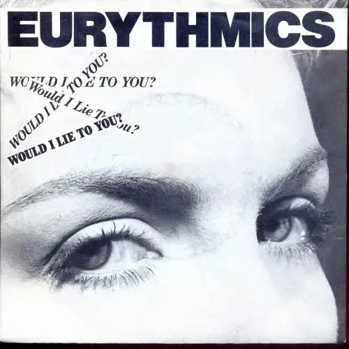 Eurythmics - Would I lie to you