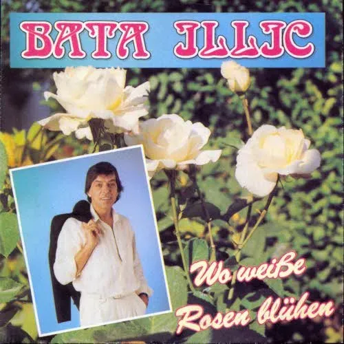 Illic Bata - Wo weisse Rosen blühen (nur Cover)