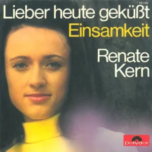 Kern Renate - Lieber heute geküsst