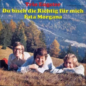 Trio Eugster - Du bisch die Richtig für mich