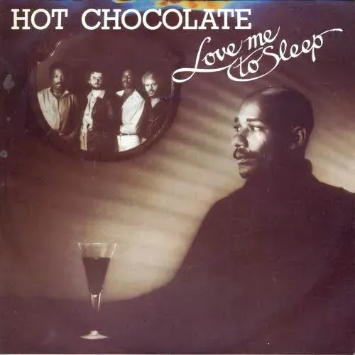 Hot Chocolate - Love me to sleep