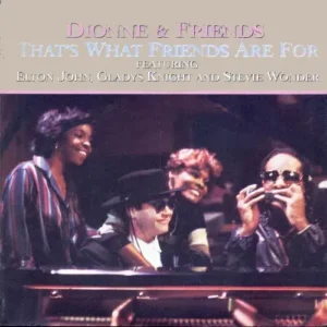 Dionne & Friends - That's what friends are for