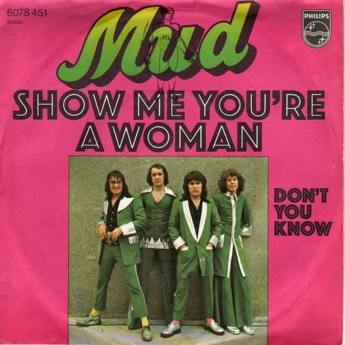Mud - Show me you're a woman