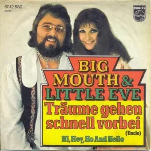 Big Mouth & Little Eve - Träume gehen schnell vorbei