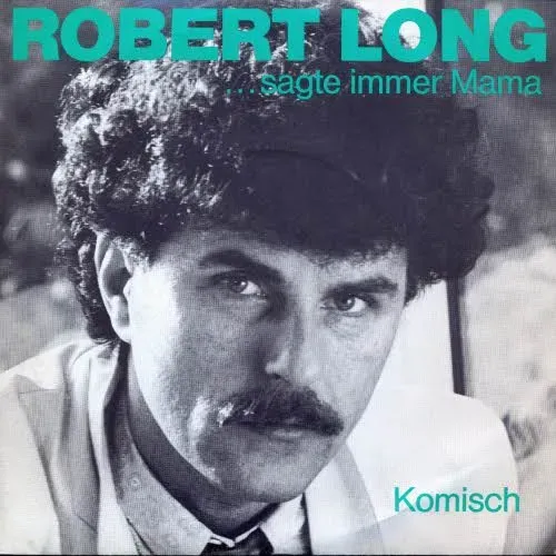 Long Robert - ...sagte immer Mama