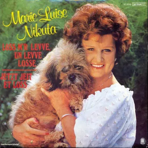 Nikuta Marie-Luise - Loss m'r levve, un levve losse