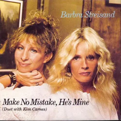 Streisand Barbra - Make no mistake, he's mine (Duet with Kim Carnes)