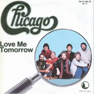 Chicago - Love me tomorrow