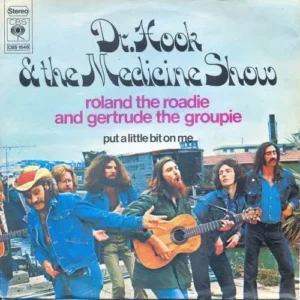 Dr. Hook & Medicine Show - Roland the Roadie and Gertrude the Groupie (nur Cover)