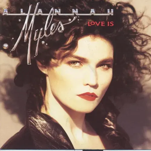 Myles Alannah - Love is