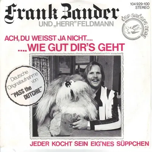 Zander Frank & Herr Feldmann - Ach, du weisst ja nicht wie gut dir's geht