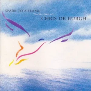 De Burgh Chris - Spark to a flame (CD)